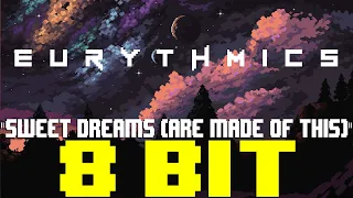 Sweet Dreams (Are Made Of This) (2023) [8 Bit Tribute to Eurythmics] - 8 Bit Universe