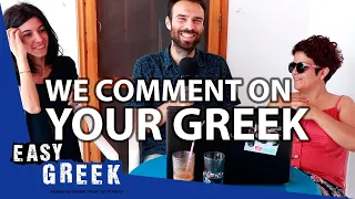 Learners Speak Greek For Us! | Easy Greek 73