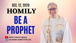 Dec. 12, 2020 | HOMILY | BE A PROPHET - Fr. Dave Concepcion