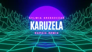 Sylwia Grzeszczak - Karuzela (Rapsiu Remix)