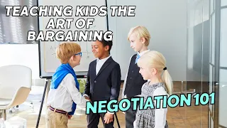 Negotiation 101 Teaching Kids the Art of Bargaining