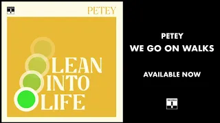 Petey - We Go On Walks (Official Audio)