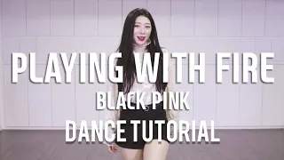 Blackpink - Playing With Fire | Dance Tutorial | Slow/mirrored | By HyeWon | Lianna dance |