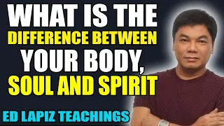 Ed Lapiz Preaching 2024 💝 What Is The Difference Between Your Body, Soul And Spirit  💝