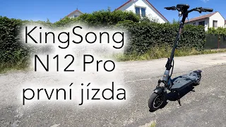 KingSong N12 Pro - nejrychlejší jednomotor? 😲🔥 První jízda 🛴
