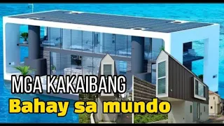 Mga Kakaibang Bahay sa Buong Mundo