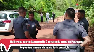 Mulher que estava desaparecida é encontrada morta em Paraguaçu Paulista