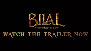 Bilal a new breed of heroes new trailer