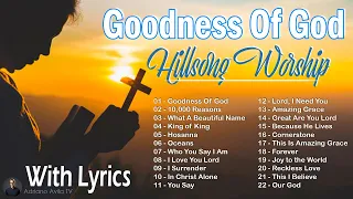 Goodness Of God ~ Playlist Hillsong Praise & Worship Songs 🕊️ Best Praise And Worship Lyrics #107