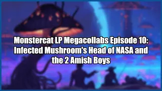 MLPM Episode 10: Infected Mushroom's Head of NASA and the 2 Amish Boys