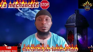 La méchanceté dans la société par oustaz Diedhiou