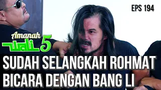 ROHMAT MEMBERONTAK KEPADA BANG LI KARENA TIDAK SUKA DENGAN SITUASINYA - AMANAH WALI 5 [PART 3]