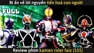 [Review Phim] Kamen Rider Faiz (Full) -  Bí ẩn về Lời Nguyền TIẾN HÓA con người