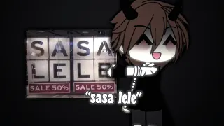 ❛ sale sale • gacha life • meme • not og • read desc ༉‧₊˚