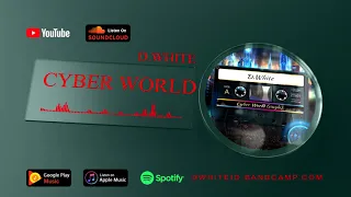 D. White - Cyber World