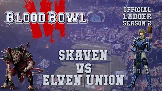 Blood Bowl 3 - Skaven (the Sage) vs Elven Union - Ladder season 2 game 3