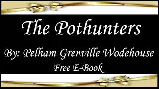 The Pothunters | Audiobooks | Books | Free E-Books