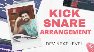 Kick Snare Arrangement | BEAT MAKING | Dev Next Level