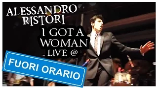 Alessandro Ristori I got a Woman Live @ Fuori Orario (2/24)