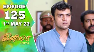 Iniya Serial | Episode 125 | 1st May 2023 | Alya Manasa | Rishi | Saregama TV Shows Tamil