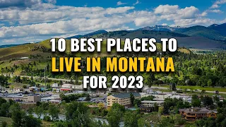 10 Best Places to Live in Montana for 2023