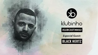 KLUBCAST0033 - Special Guest BLACK HERTZ