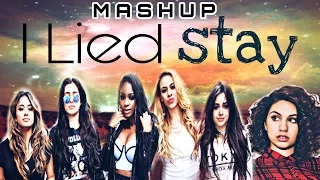 I LIED / STAY - Zedd, Alessia Cara & Fifth Harmony [Mashup VIDEO]