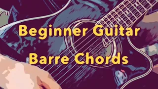 Beginner Guitar: Barre Chords Let Your Finger Take the Place of the Capo, Lesson, Learn to Play