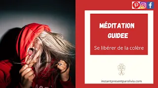 MEDITATION GUIDEE - Gérer sa colère 😡