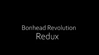 Bonhead Revolution Redux (Ultra fps boost)