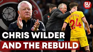 Chris Wilder and The Rebuilding of Sheffield United