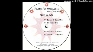 Frank 'O Moiraghi ft. Amnesia - Show Me (Dub) 1996