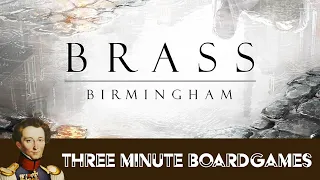 Brass Birmingham in about 3 minutes