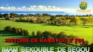 IMAM SEKOUBLE DE SEGOU HISTOIRE DE RAMATOU 3°PARTIE