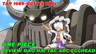 One Piece : “ Đảo Hải Tặc “ Tập 1089-1103 l Review Anime l Tóm Tắt One Piece Season 21 Arc Egghead
