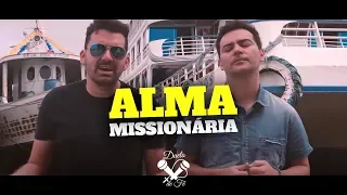 Alvaro e Daniel - Alma Missionária