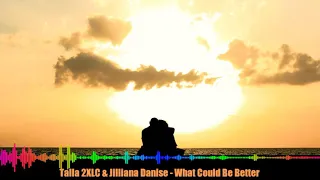 Talla 2XLC & Jilliana Danise - What Could Be Better (Subtitulada)