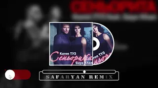 Karen ТУЗ feat. Gaya Khan - Сеньорита (Safaryan Remix)