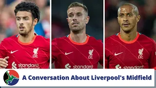 "You Can Throw Anybody In There Willing To Run!" | An Honest Conversation About Liverpool's Midfield