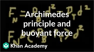 Archimedes principle and buoyant force | Fluids | Physics | Khan Academy