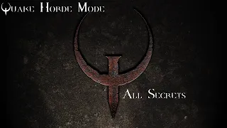 Quake (2021 Remaster) Horde Mode Secrets, Maps 5-7