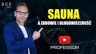 Sauna a zdrowie i długowieczność   – Professor odc. 39