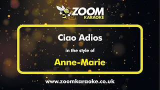Anne Marie - Ciao Adios - Karaoke Version from Zoom Karaoke
