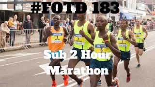 #FOTD183  Sub 2 Hour Marathon