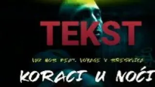 VUK MOB feat VOYAGE x BRESKVICA - KORACI U NOCI (tekst/lyrics/text)