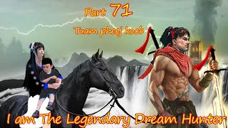 Tuam Pheej Koob The Legendary Dream Hunter ( Part 71 )  12/01/2022