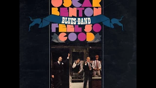 Oscar Benton Blues Band - Feel So Good