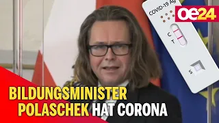 Bildungsminister Polaschek hat Corona