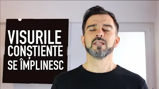 Visurile conștiente se împlinesc | Daniel Cirț