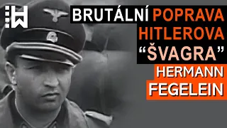 Brutální poprava Hermanna Fegeleina - velitele SS & vraha dětí - Východní fronta - 2. světová válka